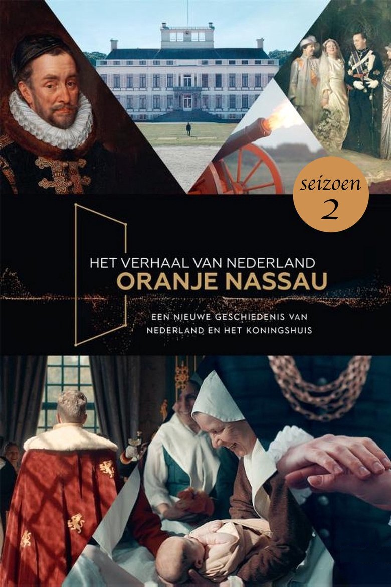 Episodes in The Story Of The Netherlands - The story of the Netherlands - Oranje Nassau - The story of the Netherlands - Oranje Nassau Poster of Episodes in The Story Of The Netherlands - The story of the Netherlands - Oranje Nassau - The story of the Netherlands - Oranje Nassau
