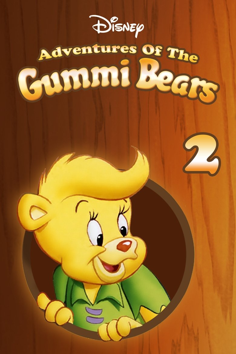 Episodes in Disney's Adventures Of The Gummi Bears - Season 2 - Season 2 Poster of Episodes in Disney's Adventures Of The Gummi Bears - Season 2 - Season 2