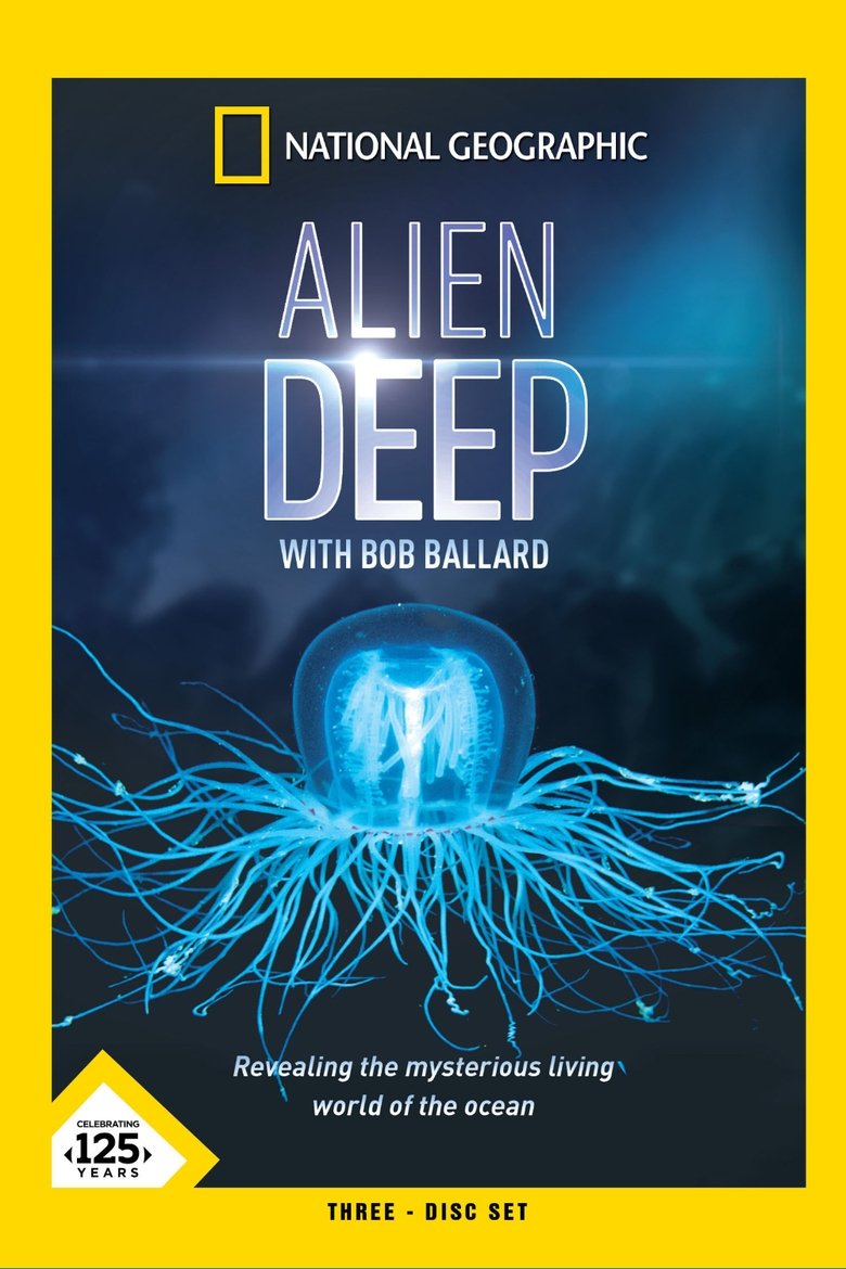 Alien Deep with Bob Ballard Poster of Alien Deep with Bob Ballard