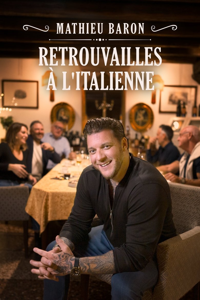 Mathieu Baron : retrouvailles à l'italienne Poster of Mathieu Baron : retrouvailles à l'italienne