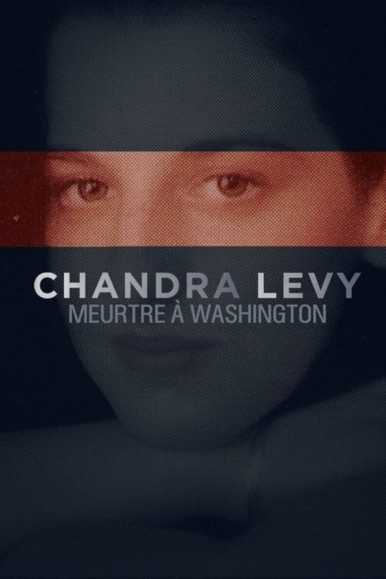 Episodes in Chandra Levy An American Murder Mystery - Season 1 - Season 1 Poster of Episodes in Chandra Levy An American Murder Mystery - Season 1 - Season 1