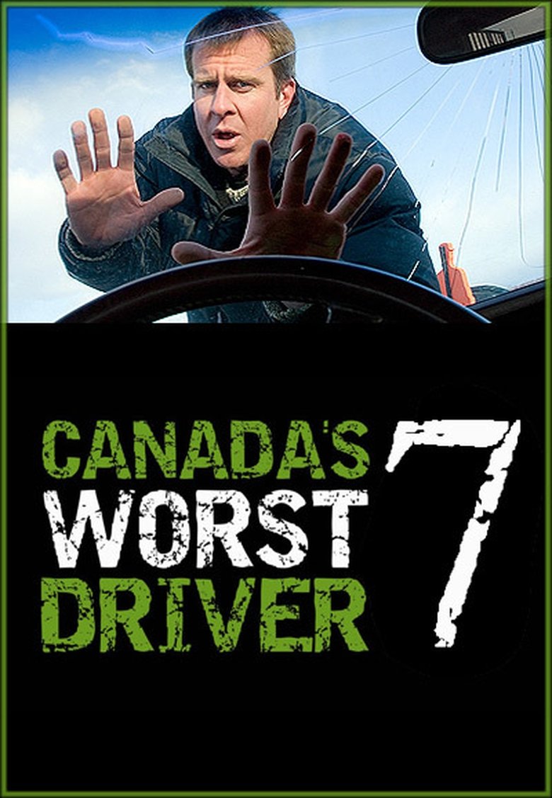 Episodes in Canada's Worst Driver - Season 7 - Season 7 Poster of Episodes in Canada's Worst Driver - Season 7 - Season 7
