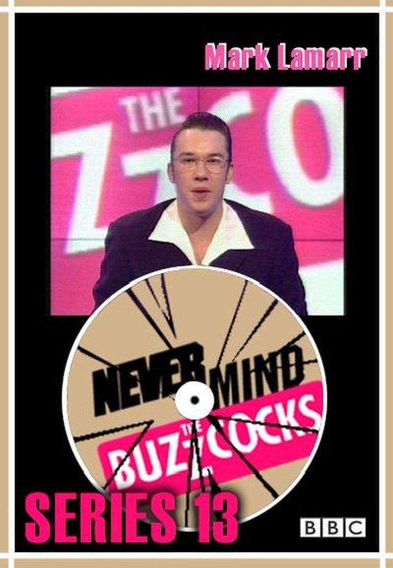 Episodes in Never Mind The Buzzcocks - Season 13 - Season 13 Poster of Episodes in Never Mind The Buzzcocks - Season 13 - Season 13