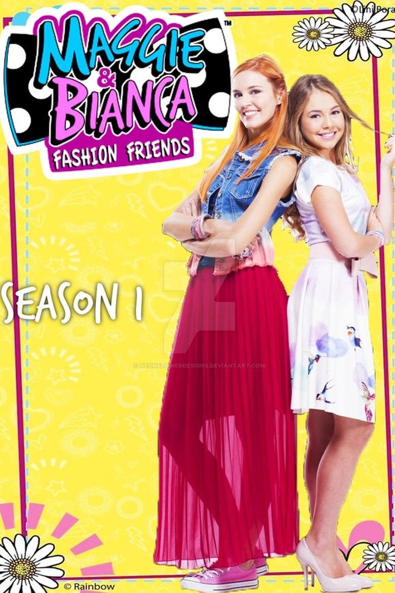 Episodes in Maggie & Bianca Fashion Friends - Season 1 - Season 1 Poster of Episodes in Maggie & Bianca Fashion Friends - Season 1 - Season 1