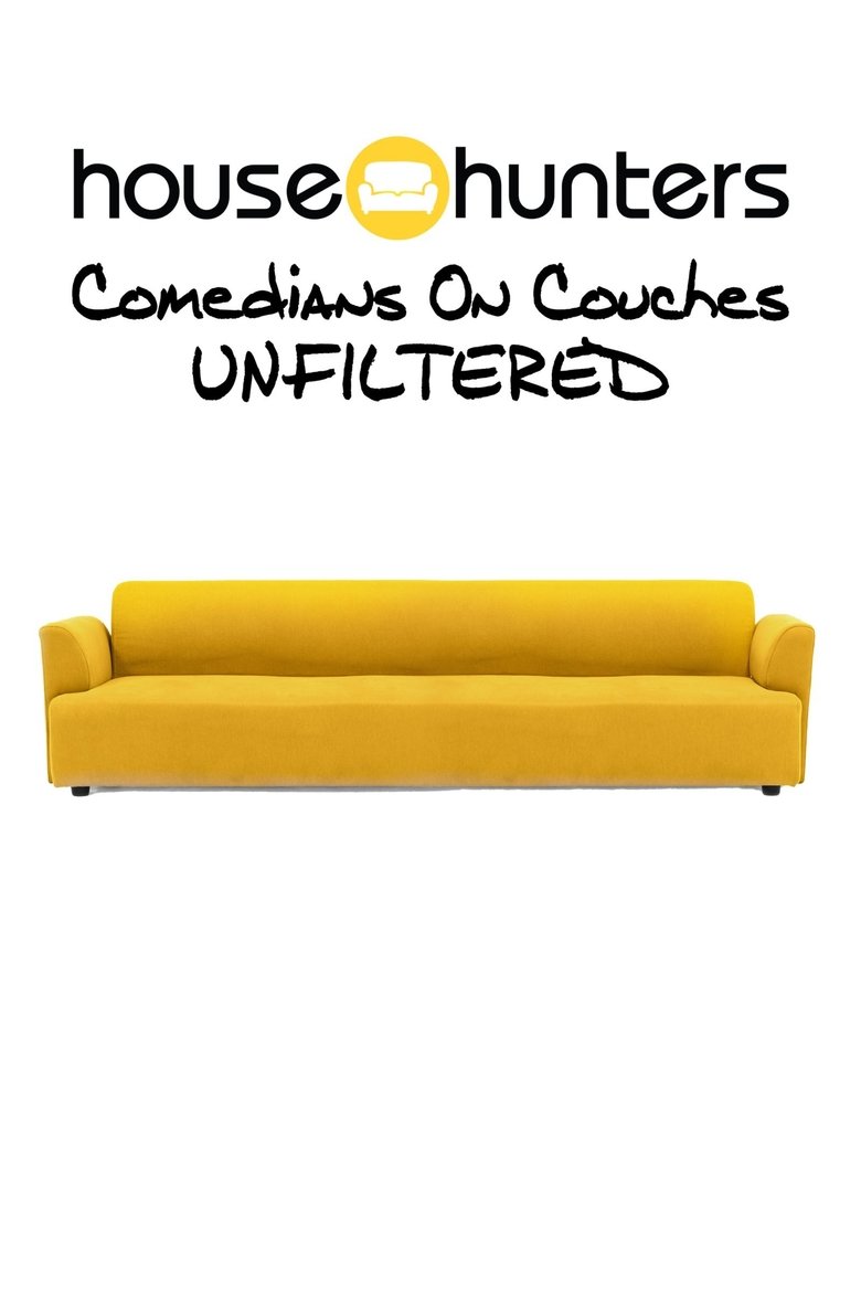 House Hunters Comedians On Couches: Unfiltered Poster of House Hunters Comedians On Couches: Unfiltered