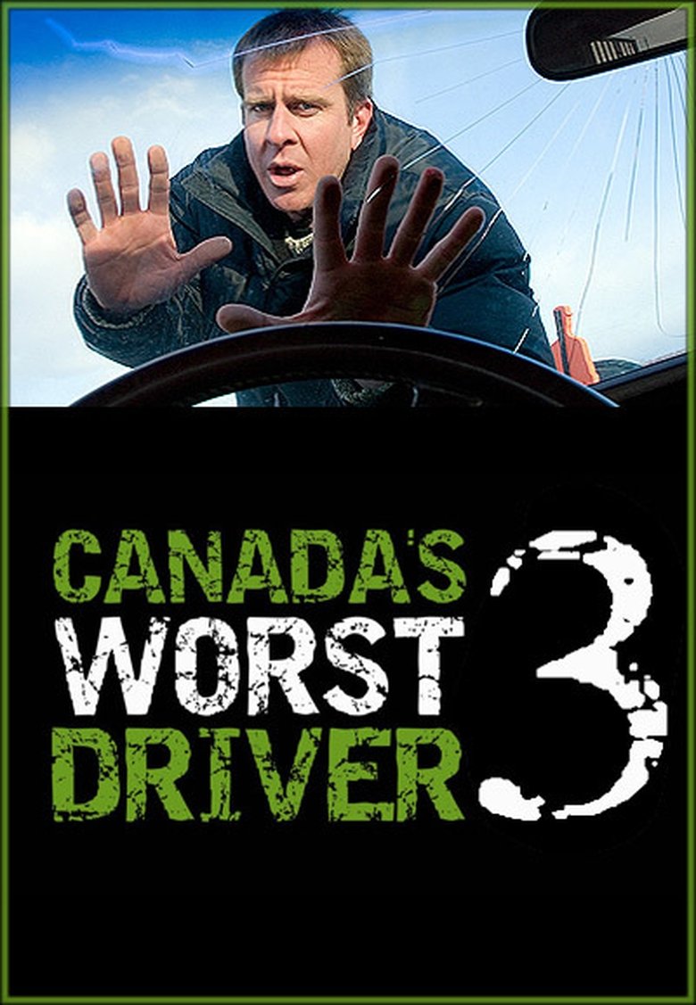 Episodes in Canada's Worst Driver - Season 3 - Season 3 Poster of Episodes in Canada's Worst Driver - Season 3 - Season 3