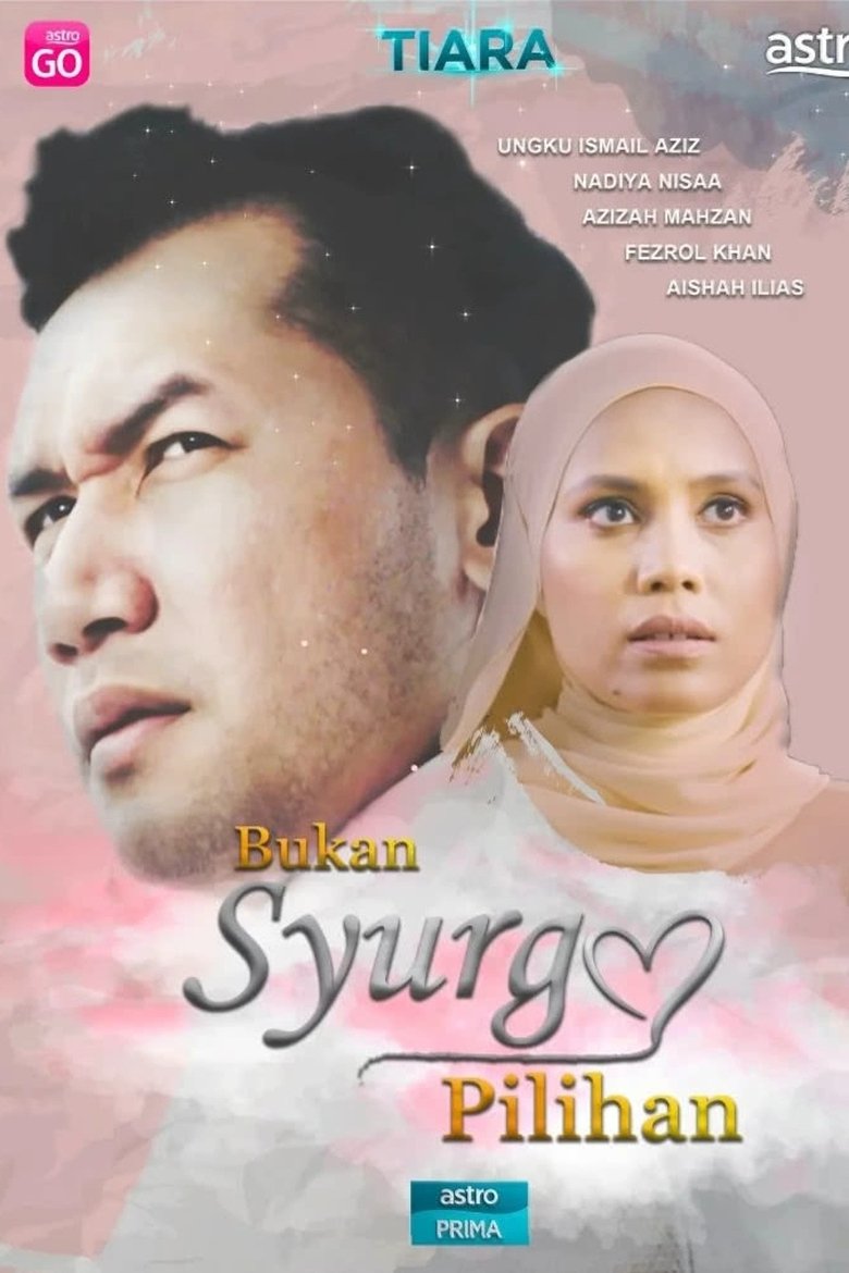Bukan Syurga Pilihan Poster of Bukan Syurga Pilihan