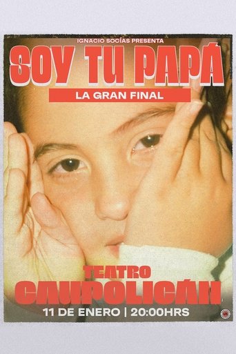 Poster of Ignacio Socias: Soy tu papá THE GRAND FINALE