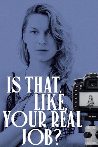 Poster of Is That, Like, Your Real Job?