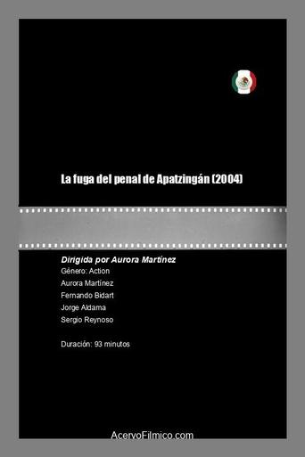 Poster of La fuga del penal de Apatzingán