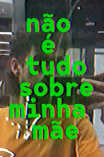 Poster of não é tudo sobre minha mãe