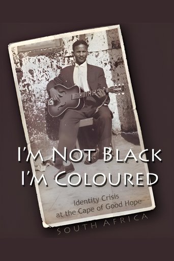 Poster of I'm Not Black, I'm Coloured: Identity Crisis at the Cape of Good Hope