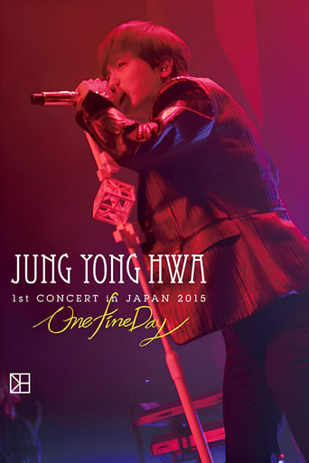 Poster of JUNG YONG HWA 1st CONCERT in JAPAN"One Fine Day"