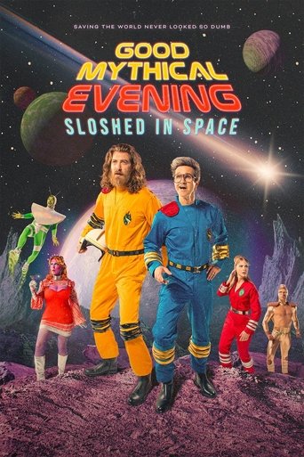 Poster of Good Mythical Evening: Sloshed in Space