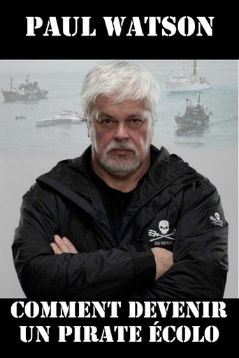 Poster of Paul Watson : comment devenir un pirate écolo