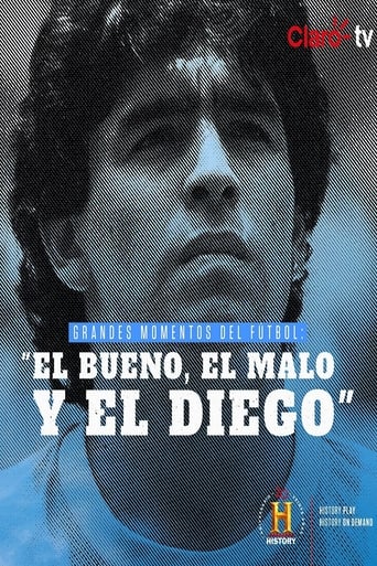 Poster of Grandes Momentos del Fútbol: El bueno, el malo y el Diego