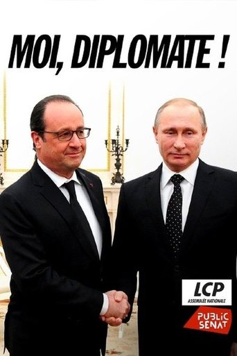Poster of "Moi, diplomate !" - Le monde de François Hollande