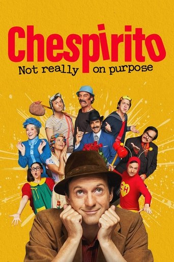 Poster of Chespirito: Not Really on Purpose