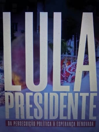 Poster of Lula Presidente: Da perseguição política à esperança renovada