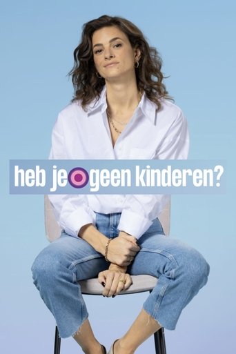 Poster of Heb je geen kinderen?