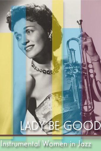 Poster of Lady Be Good: Instrumental Women In Jazz