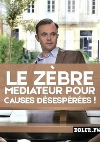 Poster of Le zèbre, médiateur pour causes désespérées !