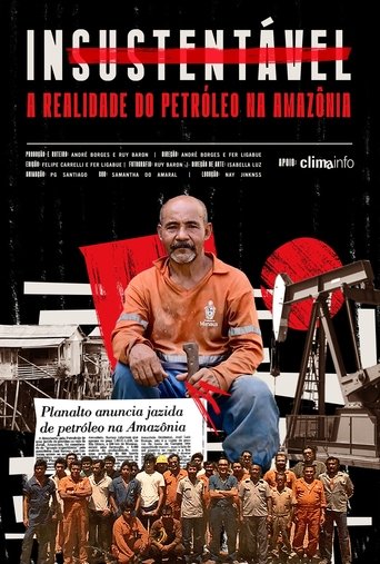 Poster of Insustentável: a realidade do petróleo na Amazônia