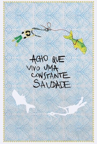 Poster of Acho Que Vivo Uma Constante Saudade