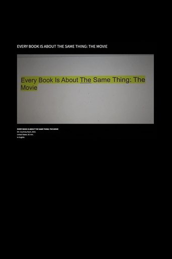 Poster of Every Book Is About the Same Thing: The Movie