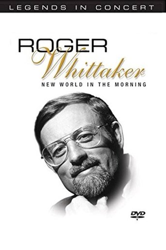 Poster of Legends in Concert - Roger Whittaker: New World in the Morning