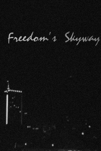 Freedom's Skyway Poster of Freedom's Skyway