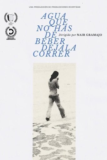 Poster of AGUA QUE NO HAS DE BEBER DEJALA CORRER