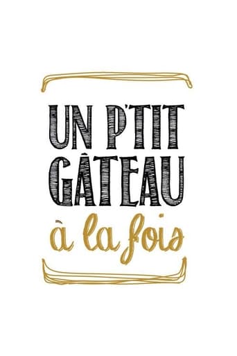 Poster of Un p’tit gâteau à la fois