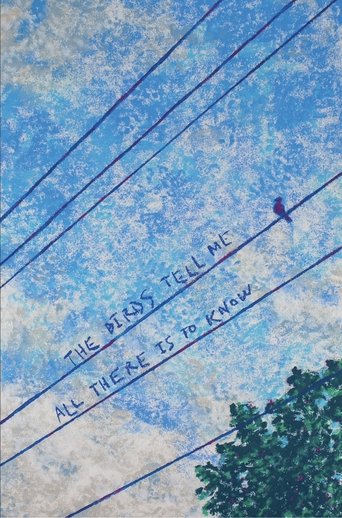 Poster of The Birds Tell Me All There Is To Know