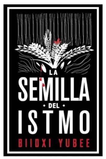 Poster of La semilla del istmo