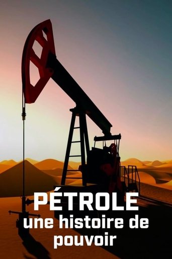 Portrait for Pétrole : une histoire de pouvoir - Season 1