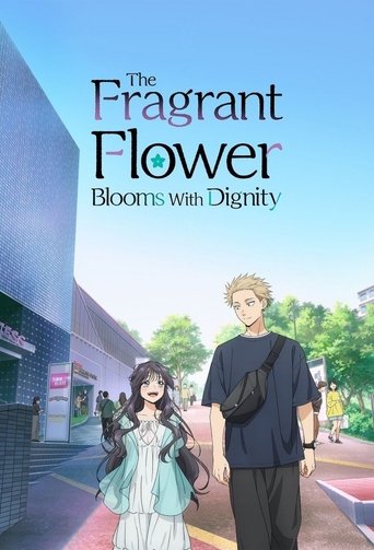 Portrait for The Fragrant Flower Blooms with Dignity - Season 1