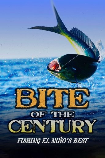 Poster of Bite of the Century: Fishing El Niño's Best