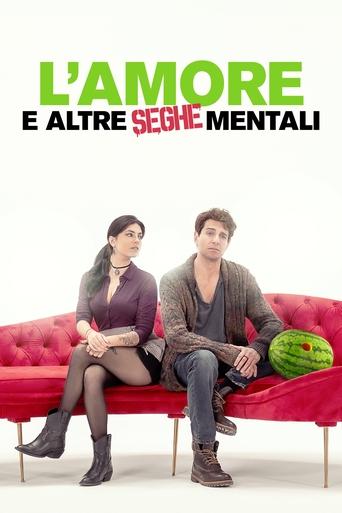 Poster of L'amore e altre seghe mentali