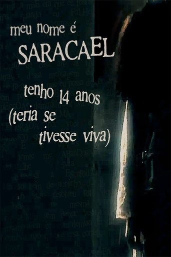 Poster of meu nome é saracael tenho 14 anos (teria se tivesse viva)