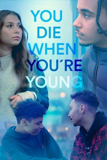 Poster of You die when you're young