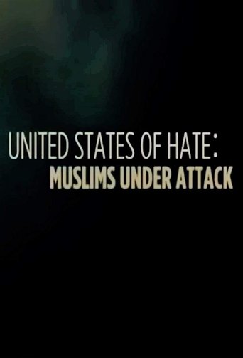 Poster of United States of Hate: Muslims Under Attack