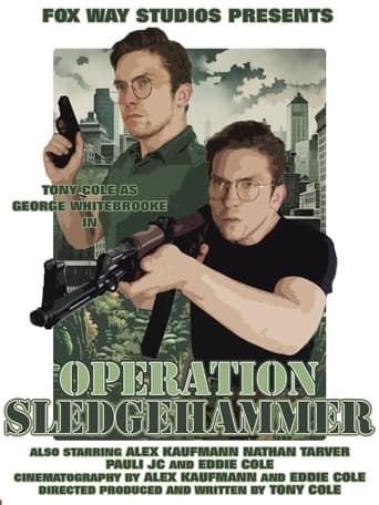 Poster of George Whitebrooke: Operation Sledgehammer