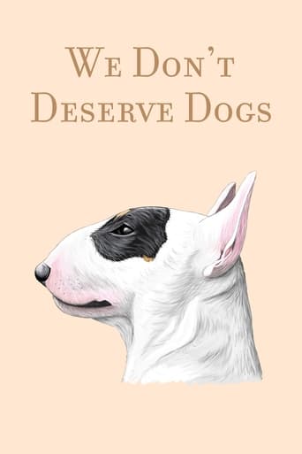 Poster of We Don't Deserve Dogs