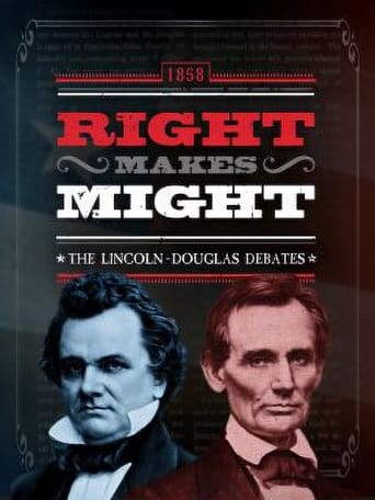 Poster of Right Makes Might: The Lincoln-Douglas Debates