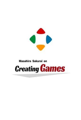 Poster of Masahiro Sakurai on Creating Games