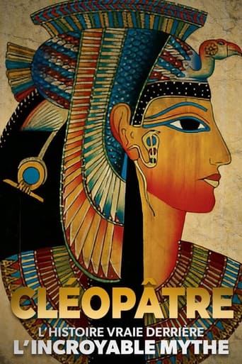 Poster of Cléopâtre : l'histoire vraie derrière l'incroyable mythe