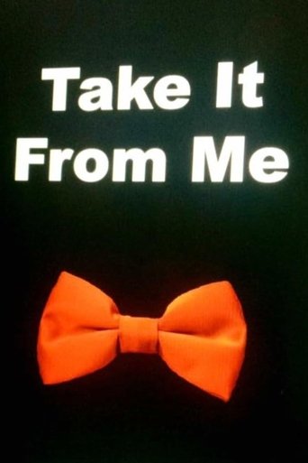 Poster of Take It From Me