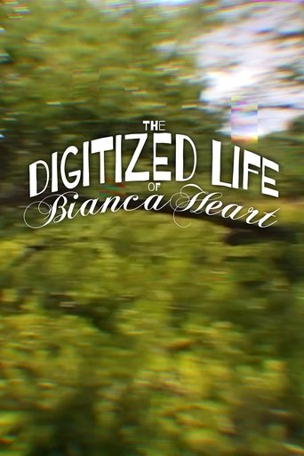 Poster of The Digitized Life of Bianca Heart