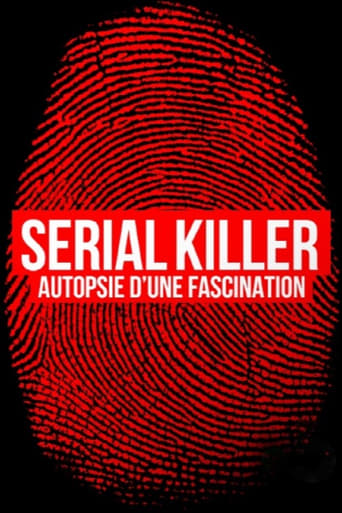 Poster of Serial killer, autopsie d'une fascination